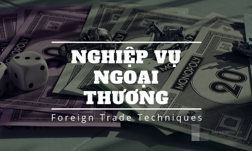 NGHIỆP VỤ NGOẠI THƯƠNG